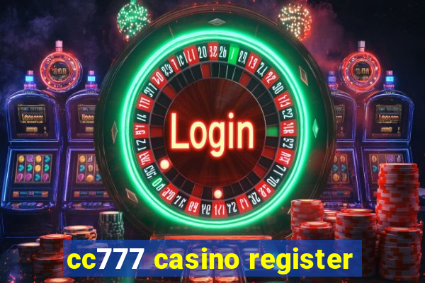 cc777 casino register